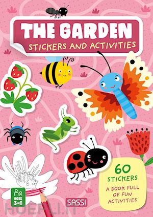 bonaguro valentina; gaule matteo - the garden. stickers and activities. ediz. a colori