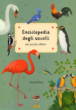 tuma tomas - enciclopedia degli uccelli per piccoli lettori. nuova ediz.