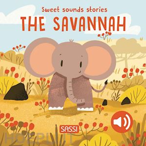 pesavento giulia - the savannah. sweet sound stories