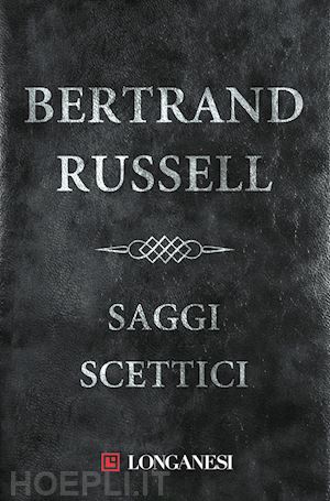 russell bertrand; giorello giulio (intr.) - saggi scettici
