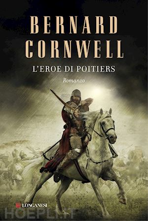 cornwell bernard - l'eroe di poitiers