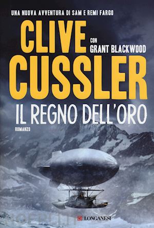 cussler clive; blackwood grant - il regno dell'oro