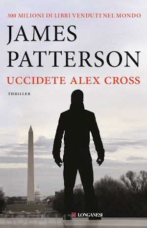 patterson james - uccidete alex cross