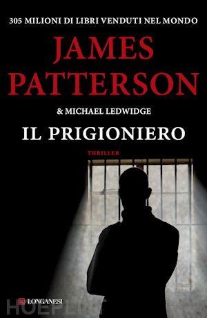 patterson james; ledwidge michael - il prigioniero
