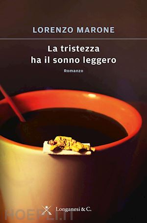 marone lorenzo - la tristezza ha il sonno leggero