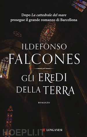 falcones ildefonso - gli eredi della terra