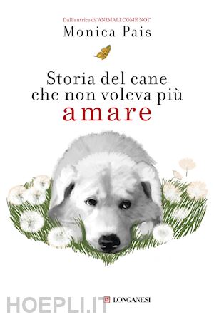 pais monica - storia del cane che non voleva piu' amare