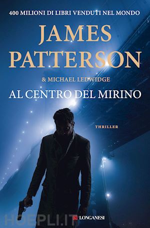 patterson james; ledwidge michael - al centro del mirino