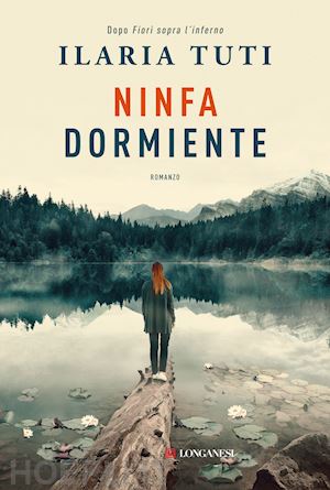 tuti ilaria - ninfa dormiente. nuova ediz.