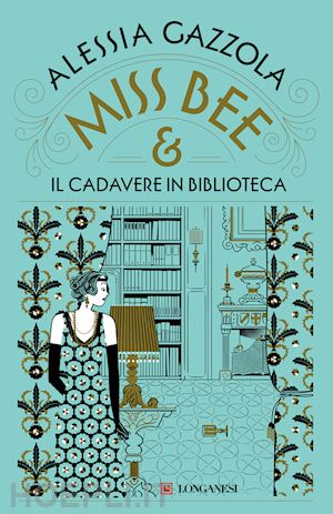 gazzola alessia - miss bee e il cadavere in biblioteca