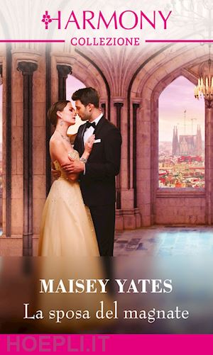 yates maisey - la sposa del magnate