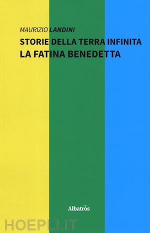 landini maurizio - storie della terra infinita-la fatina benedetta