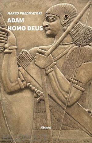 predicatori marco - adam homo deus