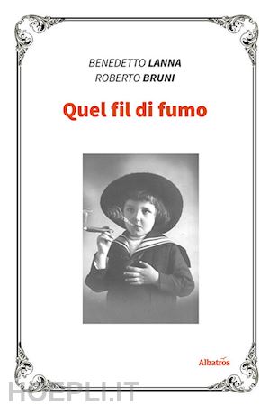 lanna benedetto; bruni roberto - quel fil di fumo