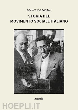 zagami francesco - storia del movimento sociale italiano