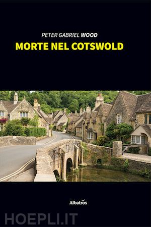 wood peter gabriel - morte nel cotswold