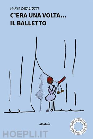 cataliotti marta - c'era una volta... il balletto