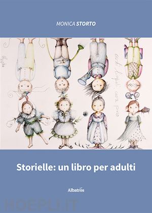 storto monica - storielle: un libro per adulti