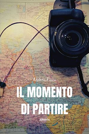 rossi andrea - il momento di partire