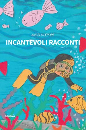 lepore angela - incantevoli racconti