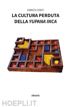 conti enrico - la cultura perduta della yupana inca