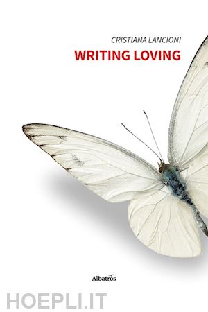 lancioni cristiana - writing loving