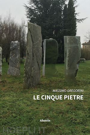 gregorini massimo - le cinque pietre