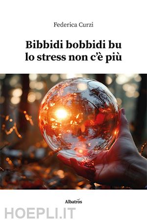 curzi federica - bibbidi bobbidi bu lo stress non c'è più