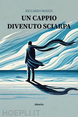 rosati riccardo - un cappio divenuto sciarpa