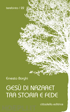 borghi ernesto - gesù di nazaret tra storia e fede