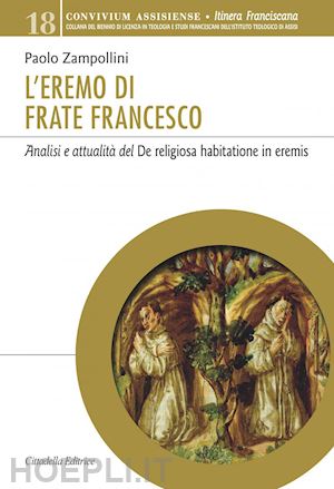 zampollini paolo - eremo di frate francesco. analisi e attualita' del de religiosa habitatione in e