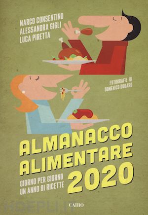 consentino marco; gigli alessandra; piretta luca - almanacco alimentare 2020
