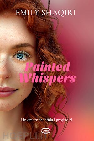 shaqiri emily - painted whispers. un amore che sfida i pregiudizi