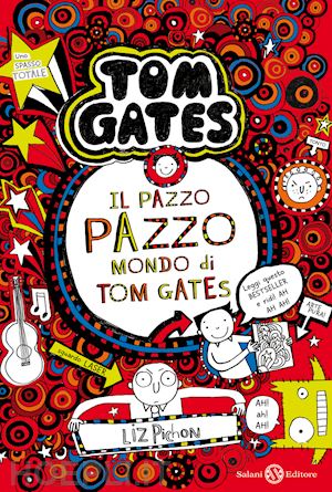 pichon liz - il pazzo pazzo mondo di tom gates