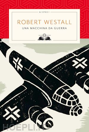 westall robert - una macchina da guerra