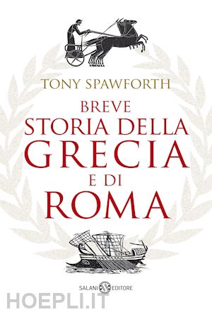 spawforth tony - breve storia della grecia e di roma