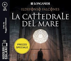 falcones ildefonso - la cattedrale del mare letto da ruggero andreozzi