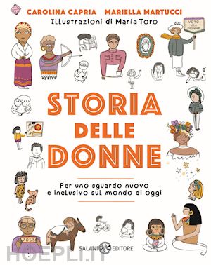 capria carolina; martucci mariella - storia delle donne. per uno sguardo nuovo e inclusivo sul mondo di oggi. ediz. a