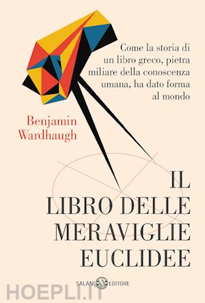 wardhaugh benjamin - il libro delle meraviglie euclidee