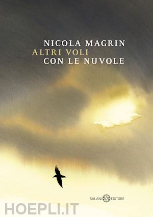 magrin nicola - altri voli con le nuvole. ediz. a colori