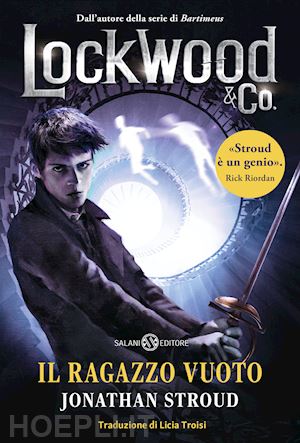 stroud jonathan - il ragazzo vuoto. lockwood & co.. vol. 3