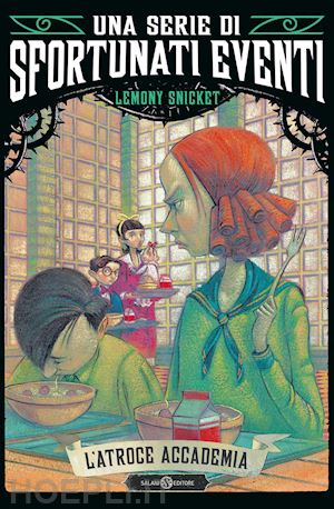 snicket lemony - l'atroce accademia. una serie di sfortunati eventi . vol. 5