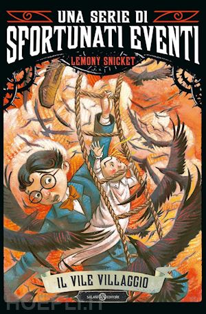 snicket lemony - il vile villaggio. una serie di sfortunati eventi 7