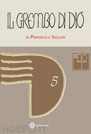 sequeri pierangelo - il grembo di dio. ontologia trinitaria e affezione creatrice