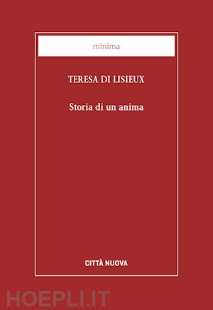 teresa di lisieux - storia di un'anima