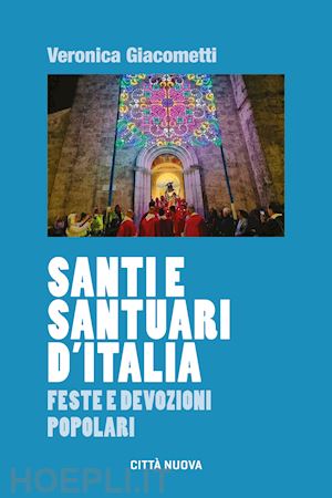 giacometti veronica - santi e santuari d'italia