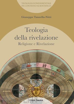 tanzella nitti giuseppe - teologia della rivelazione. vol. 3: religione e rivelazione