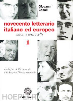 casoli giovanni - novecento letterario italiano ed europeo 1