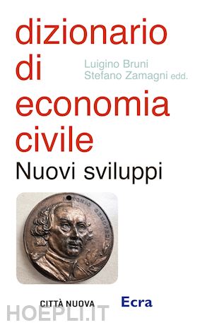 bruni luigino (curatore); zamagni stefano (curatore) - dizionario di economia civile