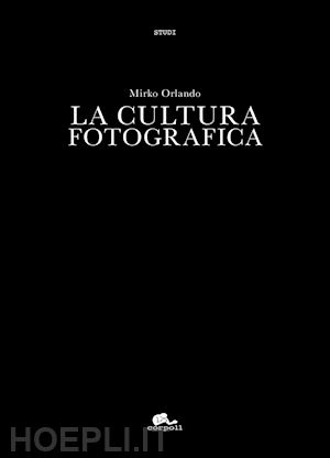 orlando mirko - la cultura fotografica